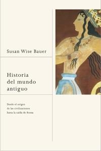 HISTORIA DEL MUNDO ANTIGUO | 9788449321290 | WISE BAUER, SUSAN | Llibreria Drac - Llibreria d'Olot | Comprar llibres en català i castellà online