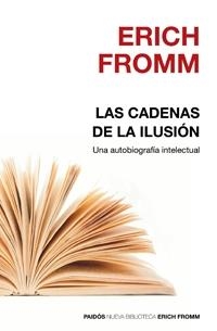 CADENAS DE LA ILUSION, LAS | 9788449321672 | FROMM, ERICH | Llibreria Drac - Llibreria d'Olot | Comprar llibres en català i castellà online