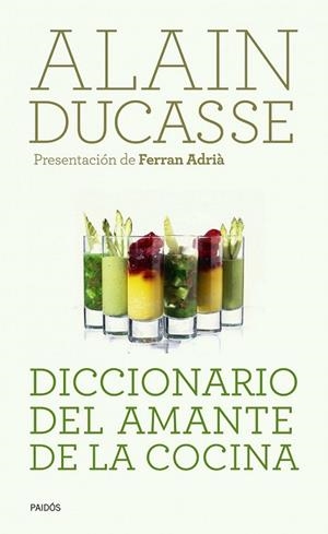 DICCIONARIO DEL AMANTE DE LA COCINA | 9788449325182 | DUCASSE, ALAIN | Llibreria Drac - Llibreria d'Olot | Comprar llibres en català i castellà online