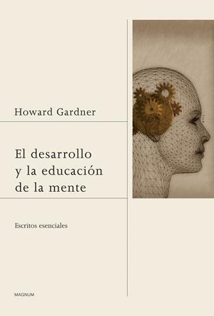 DESARROLLO Y LA EDUCACION DE LA MENTE, EL | 9788449327421 | GARDNER, HOWARD | Llibreria Drac - Llibreria d'Olot | Comprar llibres en català i castellà online