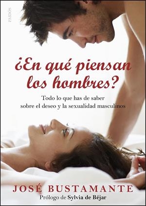 EN QUE PIENSAN LOS HOMBRES | 9788449327629 | BUSTAMANTE, JOSE | Llibreria Drac - Llibreria d'Olot | Comprar llibres en català i castellà online