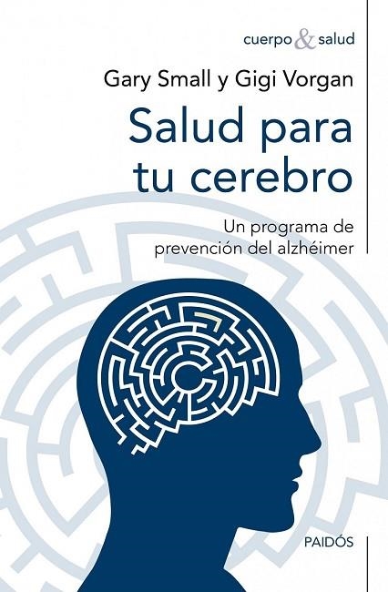 SALUD PARA TU CEREBRO | 9788449327667 | SMALL, GARY;VORGAN, GIGI | Llibreria Drac - Llibreria d'Olot | Comprar llibres en català i castellà online