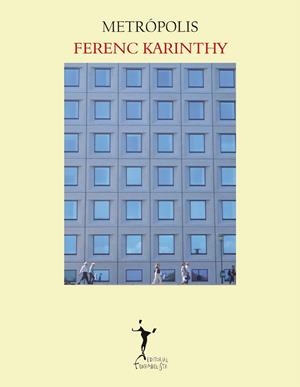 METROPOLIS | 9788496601840 | KARINTHY, FERENC | Llibreria Drac - Llibreria d'Olot | Comprar llibres en català i castellà online