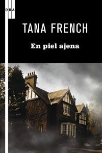 EN PIEL AJENA | 9788498678932 | FRENCH, TANA | Llibreria Drac - Librería de Olot | Comprar libros en catalán y castellano online