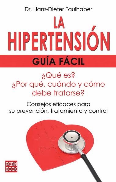 HIPERTENSION, LA. GUIA FACIL | 9788499170756 | FAULHABER, HANS-DIETER | Llibreria Drac - Librería de Olot | Comprar libros en catalán y castellano online