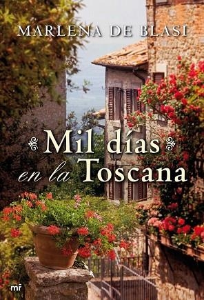 MIL DIAS EN TOSCANA | 9788427037045 | DE BLASI, MARLENA | Llibreria Drac - Llibreria d'Olot | Comprar llibres en català i castellà online