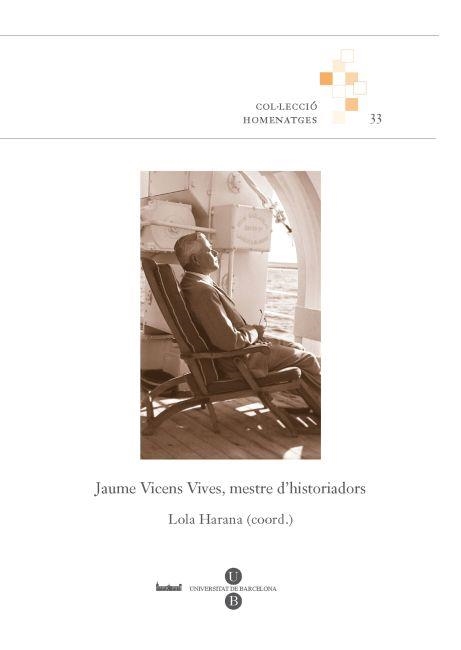 JAUME VICENS VIVES: MESTRE D'HISTORIADORS | 9788447534784 | HARANA, LOLA | Llibreria Drac - Llibreria d'Olot | Comprar llibres en català i castellà online