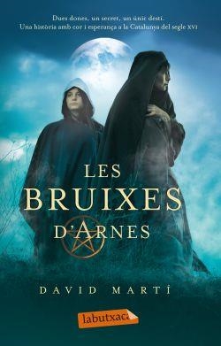 BRUIXES D'ARNES, LES | 9788499302461 | MARTI, DAVID | Llibreria Drac - Llibreria d'Olot | Comprar llibres en català i castellà online