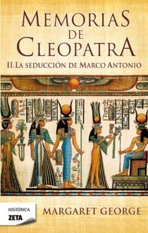 MEMORIAS DE CLEOPATRA II LA SEDUCCION DE MARCO ANTONIO | 9788498724639 | GEORGE, MARGARET | Llibreria Drac - Llibreria d'Olot | Comprar llibres en català i castellà online