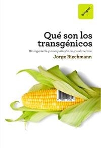 QUE SON LOS TRANSGENICOS | 9788492981359 | RIECHMANN, JORGE | Llibreria Drac - Librería de Olot | Comprar libros en catalán y castellano online