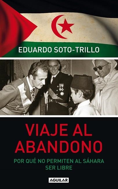 VIAJE AL ABANDONO | 9788403101487 | SOTO-TRILLO, EDUARDO | Llibreria Drac - Llibreria d'Olot | Comprar llibres en català i castellà online