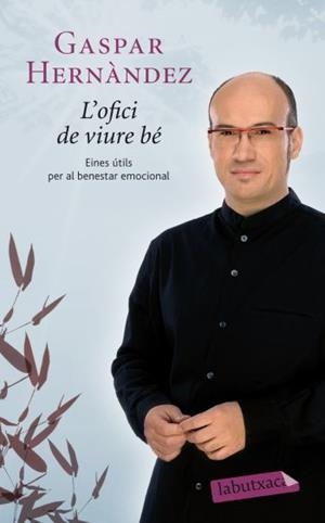 OFICI DE VIURE BE, L' | 9788499302263 | HERNANDEZ, GASPAR | Llibreria Drac - Llibreria d'Olot | Comprar llibres en català i castellà online