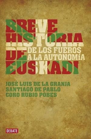 BREVE HISTORIA DE EUSKADI | 9788483067703 | DE LA GRANJA, JOSE LUIS; DE PABLO, SANTIAGO | Llibreria Drac - Llibreria d'Olot | Comprar llibres en català i castellà online