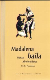 MADALENA BAILA: DANZAS AFRO-BRASILEÑAS | 9788446014256 | NEUMAN, NERBY | Llibreria Drac - Llibreria d'Olot | Comprar llibres en català i castellà online