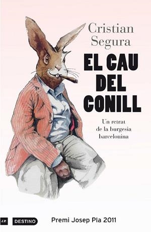 CAU DEL CONILL, EL PREMI JOSEP PLA 2011 | 9788497101912 | SEGURA, CRISTIAN | Llibreria Drac - Llibreria d'Olot | Comprar llibres en català i castellà online