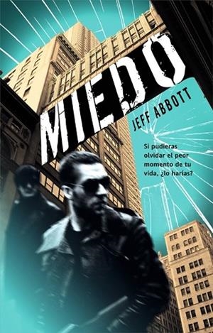 MIEDO | 9788498006490 | ABBOTT, JEFF | Llibreria Drac - Librería de Olot | Comprar libros en catalán y castellano online