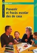 PREVENIR EL FRACAS ESCOLAR DES DE CASA | 9788499800110 | CASALS, RAMON | Llibreria Drac - Librería de Olot | Comprar libros en catalán y castellano online