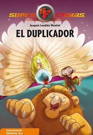 DUPLICADOR, EL (SUPERFIERAS 2) | 9788448831653 | LONDAIZ, JOAQUIN | Llibreria Drac - Llibreria d'Olot | Comprar llibres en català i castellà online