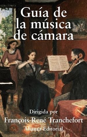 GUIA DE LA MUSICA DE CAMARA | 9788420651224 | TRANCHEFORT, FRANÇOIS RENE | Llibreria Drac - Llibreria d'Olot | Comprar llibres en català i castellà online