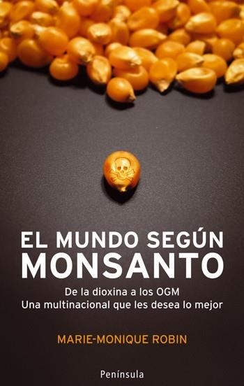 MUNDO SEGUN MONSANTO, EL | 9788483078402 | ROBIN, MARIE-MONIQUE | Llibreria Drac - Llibreria d'Olot | Comprar llibres en català i castellà online