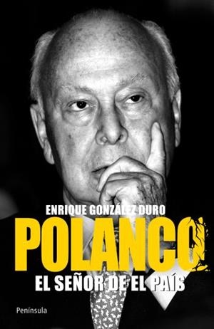 POLANCO. EL SEÑOR DE EL PAIS | 9788499421018 | GONZÁLEZ DURO, ENRIQUE | Llibreria Drac - Llibreria d'Olot | Comprar llibres en català i castellà online