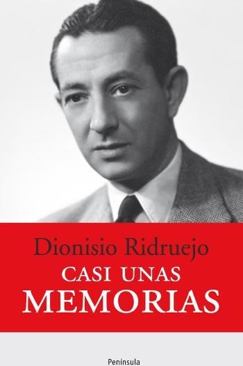 CASI UNAS MEMORIAS | 9788499421940 | RIDRUEJO, DIONISIO | Llibreria Drac - Librería de Olot | Comprar libros en catalán y castellano online