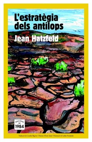 ESTRATEGIA DELS ANTILOPS, L' | 9788492440566 | HATZFELD, JEAN | Llibreria Drac - Llibreria d'Olot | Comprar llibres en català i castellà online