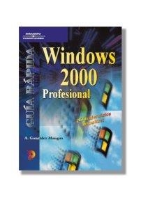 WINDOWS 2000 PROFESSIONAL GUIA RAPIDA | 9788428327251 | GONZALEZ MANGAS, A. | Llibreria Drac - Llibreria d'Olot | Comprar llibres en català i castellà online