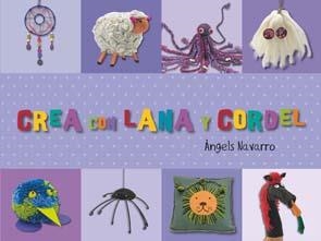 CREA CON LANA Y CORDEL | 9788492882311 | NAVARRO, ANGELS | Llibreria Drac - Llibreria d'Olot | Comprar llibres en català i castellà online