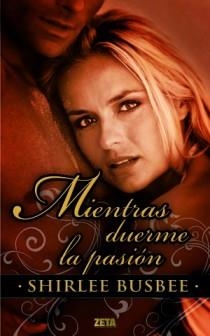 MIENTRAS DUERME LA PASION | 9788498724752 | BUSBEE, SHIRLEE | Llibreria Drac - Librería de Olot | Comprar libros en catalán y castellano online