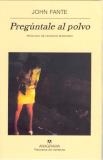 PREGUNTALE AL POLVO | 9788433969415 | FANTE, JOHN | Llibreria Drac - Llibreria d'Olot | Comprar llibres en català i castellà online