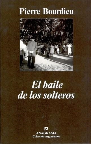 BAILE DE LOS SOLTEROS, EL | 9788433962126 | BOURDIEU, PIERRE | Llibreria Drac - Llibreria d'Olot | Comprar llibres en català i castellà online