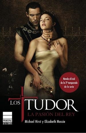 TUDOR. LA PASION DEL REY, LOS | 9788493831660 | HIRST, MICHAEL;MASSIE, ELIZABETH | Llibreria Drac - Llibreria d'Olot | Comprar llibres en català i castellà online