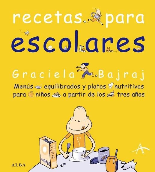 RECETAS PARA ESCOLARES | 9788484282730 | BAJRAJ, GRACIELA | Llibreria Drac - Llibreria d'Olot | Comprar llibres en català i castellà online