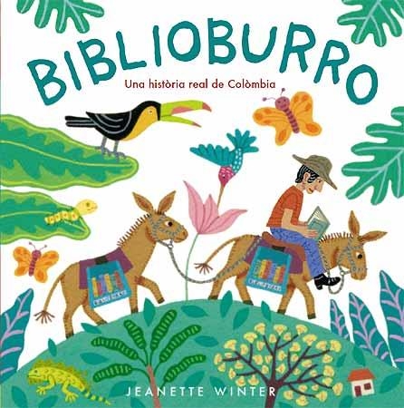 BIBLIOBURRO UNA HISTORIA REAL DE COLOMBIA | 9788426138170 | WINTER, JEANETTE | Llibreria Drac - Llibreria d'Olot | Comprar llibres en català i castellà online