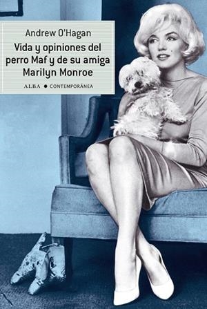 VIDA Y OPINIONES DEL PERRO MAF Y DE SU AMIGA MARILYN MONROE | 9788484287858 | O'HAGAN, ANDREW | Llibreria Drac - Llibreria d'Olot | Comprar llibres en català i castellà online