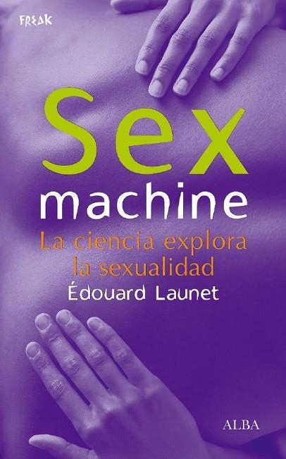 SEX MACHINE | 9788484284055 | LAUNET, EDOUARD | Llibreria Drac - Llibreria d'Olot | Comprar llibres en català i castellà online