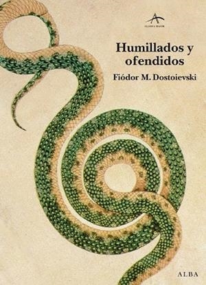 HUMILLADOS Y OFENDIDOS | 9788484286158 | DOSTOIEVSKI, FIODOR | Llibreria Drac - Librería de Olot | Comprar libros en catalán y castellano online