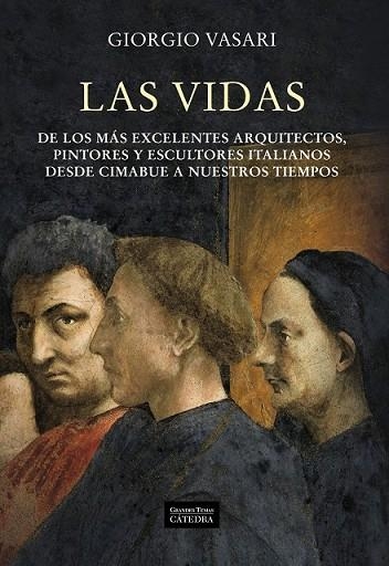 VIDAS DE LOS MAS EXCELENTES ARQUITECTOS PINTORES Y ESCULTORE | 9788437627366 | VASARI, GIORGIO | Llibreria Drac - Llibreria d'Olot | Comprar llibres en català i castellà online