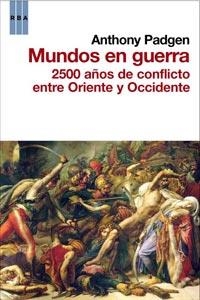 MUNDOS EN GUERRA | 9788498679076 | PAGDEN, ANTHONY | Llibreria Drac - Llibreria d'Olot | Comprar llibres en català i castellà online