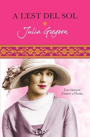 A L'EST DEL SOL | 9788466413152 | GREGSON, JULIA | Llibreria Drac - Llibreria d'Olot | Comprar llibres en català i castellà online