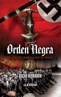 ORDEN NEGRA. EL EJERCITO PAGANO DEL III REICH, LA | 9788441426641 | HERRADON, OSCAR | Llibreria Drac - Llibreria d'Olot | Comprar llibres en català i castellà online