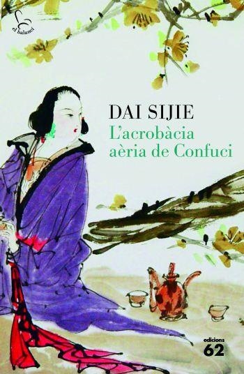 ACROBACIA AERIA DE CONFUCI, L' | 9788429767407 | SIJIE, DAI | Llibreria Drac - Llibreria d'Olot | Comprar llibres en català i castellà online