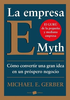 EMPRESA E-MYTH, LA | 9788449324857 | E. GERBER, MICHAEL | Llibreria Drac - Llibreria d'Olot | Comprar llibres en català i castellà online