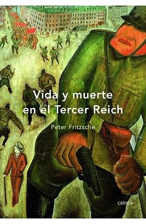 VIDA Y MUERTE EN EL TERCER REICH | 9788498921489 | FRITZSCHE, PETER | Llibreria Drac - Llibreria d'Olot | Comprar llibres en català i castellà online