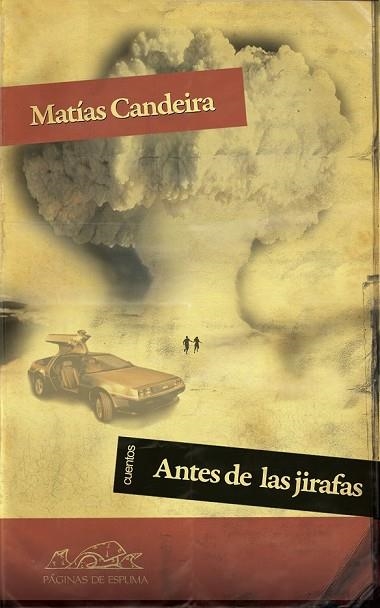 ANTES DE LAS JIRAFAS | 9788483930748 | CANDEIRA, MATIAS | Llibreria Drac - Llibreria d'Olot | Comprar llibres en català i castellà online