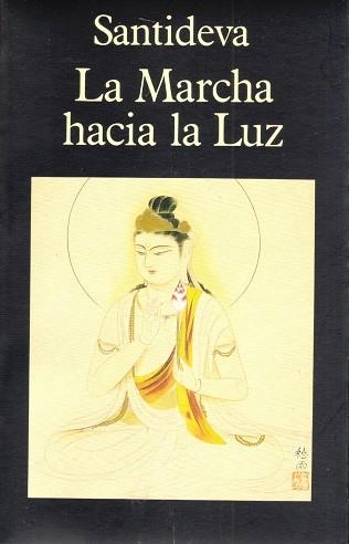 MARCHA HACIA LA LUZ, LA | 9788478131198 | SANTIDEVA | Llibreria Drac - Llibreria d'Olot | Comprar llibres en català i castellà online