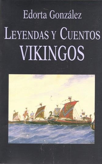 LEYENDAS Y CUENTOS VIKINGOS | 9788478131570 | GONZALEZ, ADORTA | Llibreria Drac - Llibreria d'Olot | Comprar llibres en català i castellà online