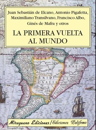 PRIMERA VUELTA AL MUNDO, LA | 9788478132621 | ELCANO; PIGAFETTA; TRANSILVANO; ALBO; MAFRA .. | Llibreria Drac - Llibreria d'Olot | Comprar llibres en català i castellà online