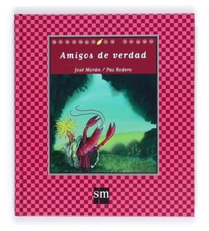 AMIGOS DE VERDAD (TD) | 9788467545692 | MORAN, JOSE; RODERO, PAZ | Llibreria Drac - Llibreria d'Olot | Comprar llibres en català i castellà online